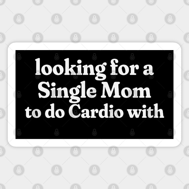 Looking for a Singe Mom to do Cardio With Magnet by RuthlessMasculinity